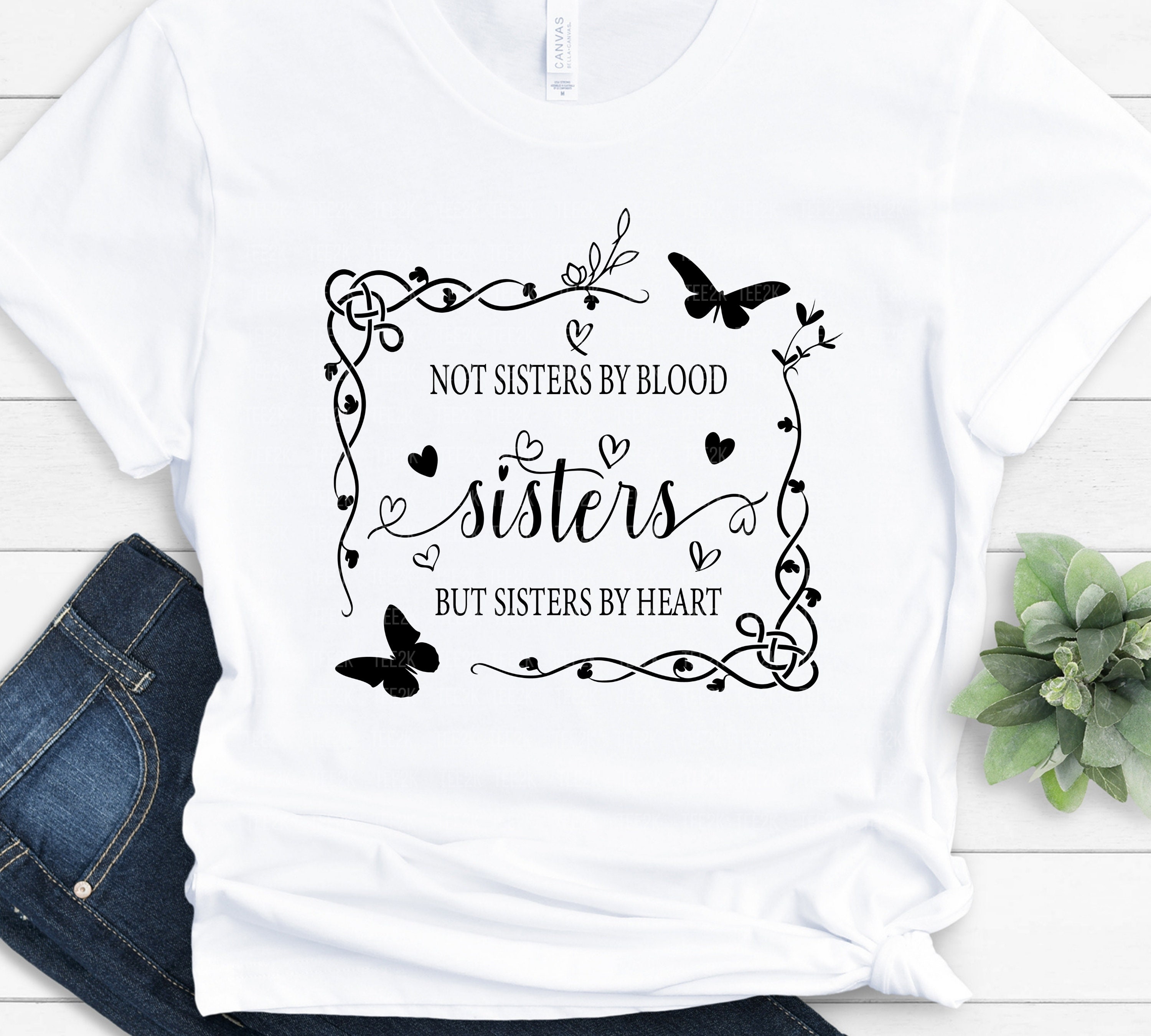Not Sisters By Blood But Sisters By Heart Quotes Not Sisters By Blood But Sisters By Heart Svg Sister quote | Etsy