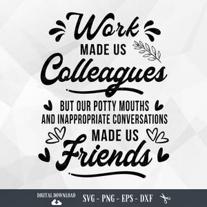 Collègues SVG, travail fait de nous des collègues, amitié, cadeau collègue, meilleur ami, citation drôle, sarcastique, fichiers pour Cricut, PNG, téléchargement numérique