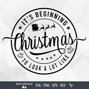 It&#39;s Beginning to Look a Lot Like Christmas SVG: Cricut Files (Digital Download)