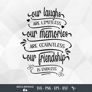 Beste vriend SVG, onze lach is eindeloos, beste vrienden, vriend, vrienden, vriendschap, familie, inspiratiecitaat, Cricut, PNG, digitale download
