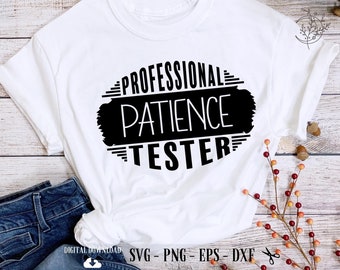 Professional Patience Tester SVG - Funny Kids Design (Digital Download)