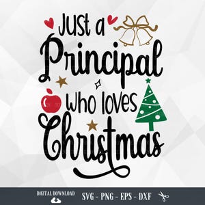 Principal Christmas SVG: Teacher Shirt Design (Digital Download)