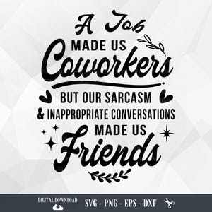 Coworker Friendship SVG: Funny Quote Gift (Digital Download)