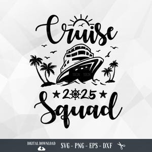 Cruise Squad 2025 SVG, familiecruise Svg, familiecruisereis Matching, boottocht 2025, familievakantie 2025, cruiseschip, cruiseshirt Svg