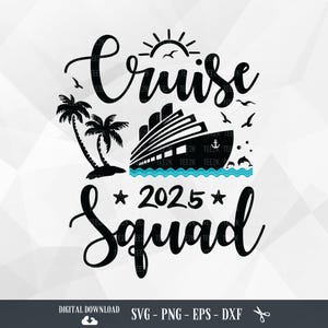 Cruise Squad 2025 SVG, familiecruise Svg, familiecruisereis Matching, boottocht 2025, familievakantie 2025, cruiseschip, cruiseshirt Svg