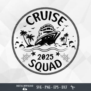 Cruise Squad 2025 SVG, familiecruise Svg, familiecruisereis Matching, boottocht 2025, familievakantie 2025, cruiseschip, cruiseshirt Svg