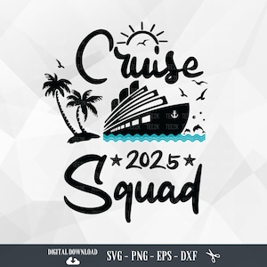 Cruise Squad 2025 SVG, familiecruise Svg, familiecruisereis Matching, boottocht 2025, familievakantie 2025, cruiseschip, cruiseshirt Svg