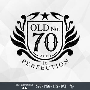 Aniversário SVG, antigo número 70 SVG, antigo nº 70 envelhecido até a perfeição, 70º aniversário, aniversário de aniversário, arquivos para Cricut, PNG, download digital