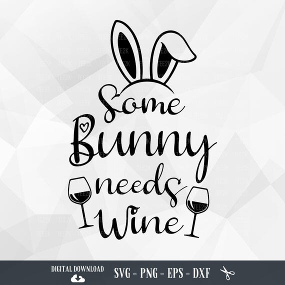 Some Bunny Needs Wine Shirt Easter Bunny Some Bunny Needs Wine Shirt Easter Bunny