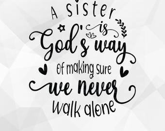 Sister SVG: God&#39;s Way Quote, Family Besties (Digital Download)
