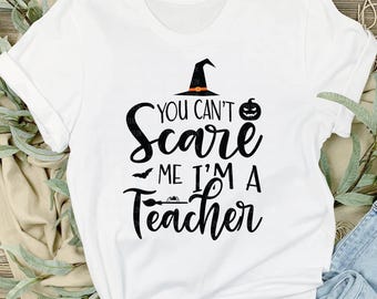 You Can't Scare Me I'm A Teacher SVG PNG: Halloween Teacher Design (digitale download)