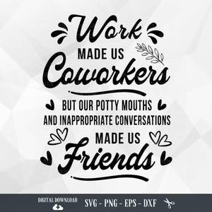 Collègue SVG, travail nous a fait collègues, collègues, amitié, collègue cadeau, meilleur ami, citation drôle, fichiers pour Cricut, PNG, téléchargement numérique