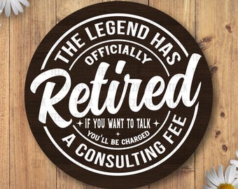 Funny Retirement SVG: The Legend Has Retired (Digital Download)