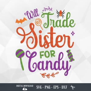 Will Trade Sister For Candy SVG: Halloween Sibling Design (Digital Download)
