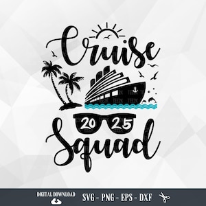 Cruise Squad 2025 SVG, familiecruise Svg, familiecruisereis Matching, boottocht 2025, familievakantie 2025, cruiseschip, cruiseshirt Svg