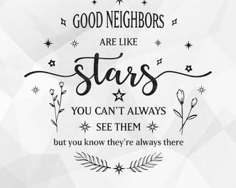 Good Neighbors Are Like Stars SVG: Friendship Quote (Digital Download)