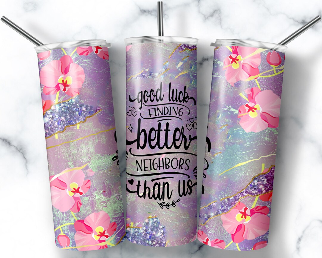 Good Luck Finding Better Neighbors Than Us Housewarming Gift New Home