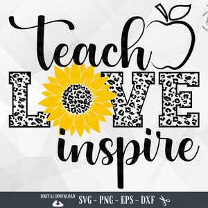 Teacher SVG, Teach Love Inspire, Teacher life, Teacher Appreciation, Best teacher, Teach, Teaching, Files for Cricut, PNG, Digital Download