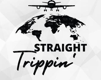 Straight Trippin SVG, Digital Travel, Travel design, Vacation t shirt, Trip shirt, Plane, Airport, Files for Cricut, PNG, Digital Download