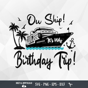 Birthday Cruise Trip SVG: Vacation Cruising Design (Digital Download)