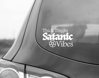 Thick Thighs Satanic Vibes Decal: Laptop Car Sticker
