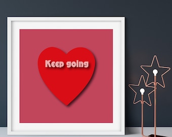 Motivational Improve self-esteem Keep Going Art canvas Print, inspirational art work for your home