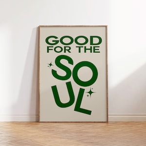Good For The Soul Green Poster | Wall Art | Retro | Typo Print | Home Decor | Wall Print