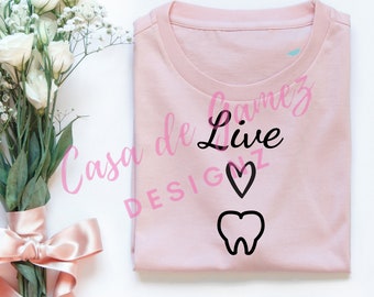 Live Love tandheelkunde tanden SVG/PNG/jpg - Dental - tandarts - hygiënist - tandarts SVG - tanden - cadeau voor tandarts- tandheelkundige gift