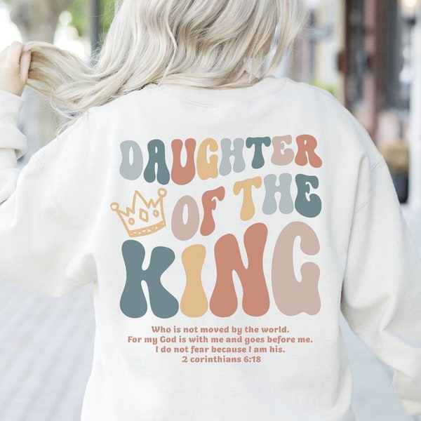 Daughter Of The King Hoodie, Christian Sweatshirt for Teens, Women's Religious Shirt, Bible Verse Tee, Christian Gifts, Youth Group Church