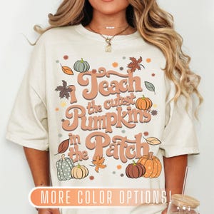 Halloween Teacher Shirt, Cute Fall Shirts for Teachers, Teacher Outfit Idea, Autumn TShirt, New Teacher Gift, Cutest Pumpkins in the Patch