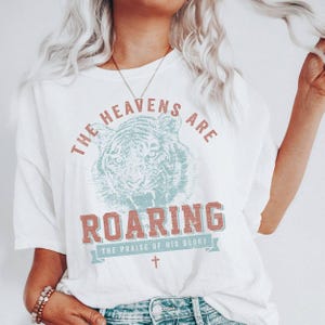 Christian Shirt for Women, Heavens are Roaring Bible Verse, Religious Shirt for Woman, Bible Study Apparel, Lion Faith Christian Gifts