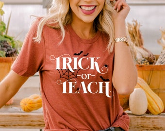 Teacher Halloween TShirt, Trick or Teach. Funny Halloween Shirt, School Halloween Shirt, Teacher Shirt