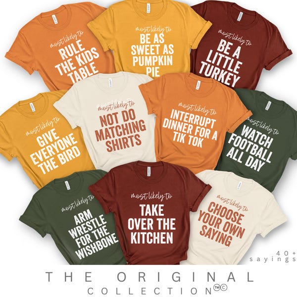 Family Thanksgiving Shirts, Most Likely to, Funny Thanksgiving Party, Thanksgiving Shirt, Matching Thanksgiving Shirt, Custom Group Shirts