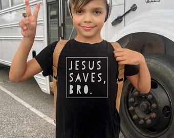 Jesus Saves, Bro. Shirt for Boys, Christian shirt for teen, Religious Tshirt for Children, Bible Verse Shirts, Shirts for Kids, Jesus