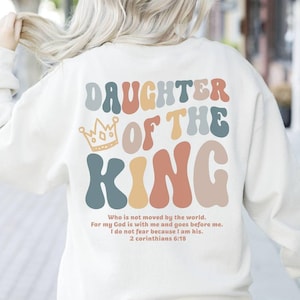 Daughter Of The King Hoodie, Christian Sweatshirt for Teens, Women's Religious Shirt, Bible Verse Tee, Christian Gifts, Youth Group Church