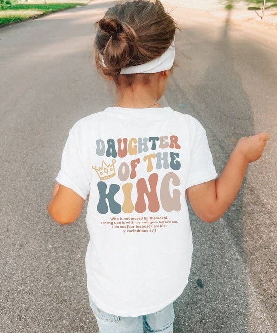 Daughter Of The King Kids T shirt Daughter Of The King Kids T shirt
