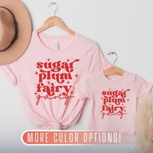 Sugar Plum Fairy Gang, Mommy and Me Christmas Sweater, Christmas Tshirt for Kid, Toddler Christmas Sweatshirt