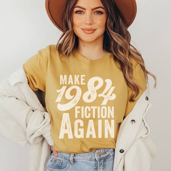 Make 1984 Fiction Again Shirt, Orwell Was Not Supposed to be an Instruction Manual T Shirt, Funny Libertarian T-Shirt, Big Brother