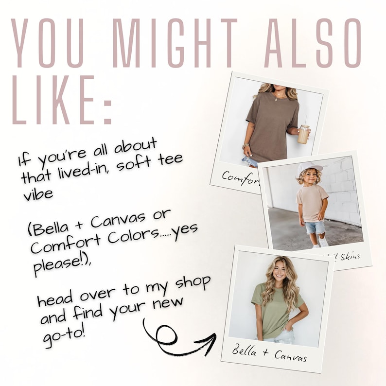 The image is a collage of three photographs featuring a woman in different outfits, along with text that suggests the woman might also like soft tee vibes, comfortable colors, and a shop that can help her find her new go-to.