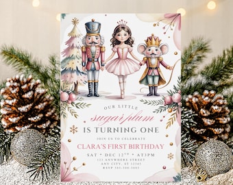 May include: A festive invitation card with a watercolor illustration of a nutcracker, a ballerina, and a mouse king. The text reads "Our Little Sugarplum is Turning One" and includes party details. The design features pink and gold accents.