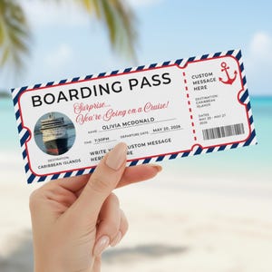May include: A cruise boarding pass with a ship illustration, displaying the words "BOARDING PASS" and "Surprise... You're Going on a Cruise!" It includes the name "OLIVIA MCDONALD", departure date, and destination: Caribbean Islands. The design features red and blue borders.