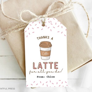 Obrigado um latte por tudo que você faz etiquetas de apreciação de café imprimíveis professor estudante enfermeira colega de trabalho amigo cartão de presente chá café copo presente