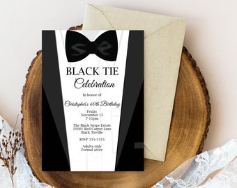 May include: Black and white invitation with a tuxedo graphic and the text "BLACK TIE Celebration" in honor of Christopher's 60th Birthday. The invitation includes the date, time, location, and RSVP information.
