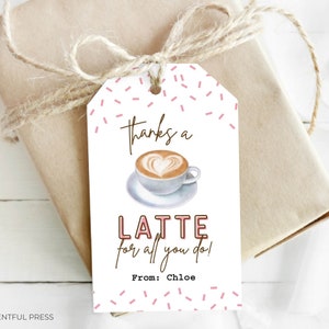 Obrigado, um café com leite por tudo que você faz, etiquetas de agradecimento para impressão, professor, estudante, enfermeira, colega de trabalho, amigo, cartão de presente, chá, café, copo, ideia de presente