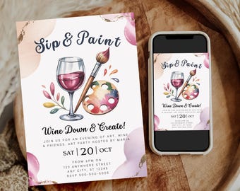 May include: An invitation and a smartphone showing a "Sip & Paint" event. The design includes a wine glass, paintbrush, and paint palette. The text reads "Wine Down & Create!" with event details.