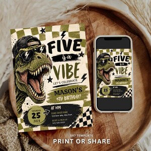 May include: A 5x7 birthday invitation template featuring a green T-Rex wearing a black baseball cap and sunglasses. The design includes a checkered pattern, the text FIVE IS A VIBE, MASON'S 5TH BIRTHDAY, and event details. A smartphone displays the same design.