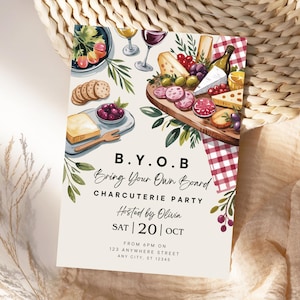 May include: A cream-colored invitation with watercolor illustrations of charcuterie and wine. The text reads "B.Y.O.B Bring Your Own Board Charcuterie Party Hosted by Olivia SAT 20 OCT". Includes address and time details.