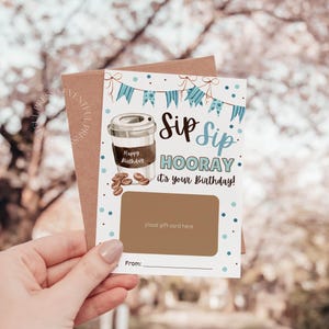 Birthday Coffee Gift Card Holder: Sip Sip Hooray (Instant Download)