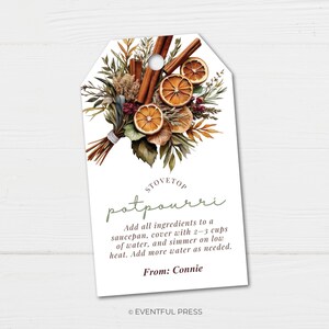 May include: A white tag with a watercolor illustration of a potpourri arrangement, including cinnamon sticks and dried orange slices. Text reads "Stovetop Potpourri" with instructions and "From: Connie."