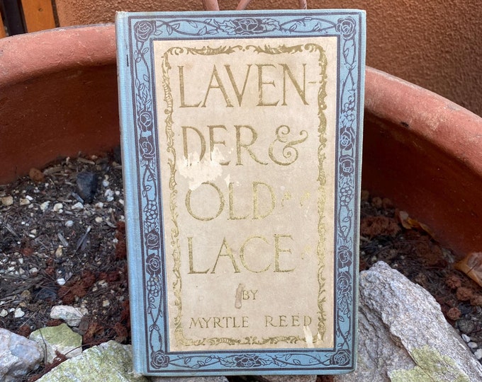 Antique 1902 Lavender & Old Lace - Myrtle Reed - New York - Grosset and ...